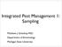 Integrated Pest Management 1: Sampling. Matthew J. Grieshop PhD Department of Entomology Michigan State University
