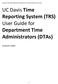 UC Davis Time Reporting System (TRS) User Guide for Department Time Administrators (DTAs)