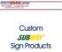 Custom. Sign Products