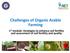Challenges of Organic Arable Farming. 1 st module: Strategies to enhance soil fertility and assessment of soil fertility and quality