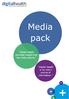 Media pack. Digital Health provides insight into the wider picture. Digital Health is my ONLY source of information.
