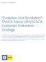 Evolution, Not Revolution The GE Fanuc HMI/SCADA Customer Protection Strategy