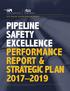 PIPELINE SAFETY EXCELLENCE PERFORMANCE REPORT & STRATEGIC PL AN ANNUAL LIQUIDS PIPELINE REPORT