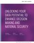 UNLOCKING YOUR DATA POTENTIAL TO ENHANCE DECISION MAKING AND NATIONAL SECURITY