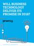 WILL BUSINESS TECHNOLOGY DELIVER ITS PROMISE IN 2018?