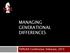 MANAGING GENERATIONAL DIFFERENCES