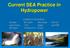 Current SEA Practice in Hydropower. EXAMPLES REVIEWED Senegal BC Hydro Alaknanda Vietnam Lower Kafue TVA Nepal Lao PDR Nile Basin Penobscot R.