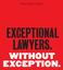 EXCEPTIONAL LAWYERS. WITHOUT EXCEPTION.