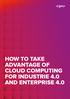 HOW TO TAKE ADVANTAGE OF CLOUD COMPUTING FOR INDUSTRIE 4.0 AND ENTERPRISE 4.0
