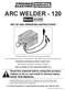 Arc Welder Model Diagrams within this manual may not be drawn proportionally.