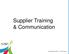 Supplier Training & Communication. Copyright 2013 GHSP A JSJ Company