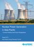 Nuclear Power Generation in Asia-Pacific. - Current Policies and Future Perspectives. August 2017 Asia Pacific Energy Research Centre
