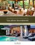 THE SOPHISTICATED TRAVELLER S GUIDE TO Vacation Investment. Presented by: Luxus Vacation Properties