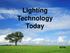 Lighting Technology Today