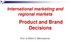 International marketing and regional markets Product and Brand Decisions