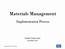 Materials Management. Implementation Process. Marek Piatkowski. December Marek Piatkowski FSP Consulting