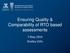 Ensuring Quality & Comparability of RTO based assessments. 7 May 2014 Shelley Gillis