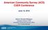 American Community Survey (ACS) C2ER Conference June 10, 2016