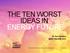 THE TEN WORST IDEAS IN ENERGY FUTURE