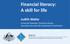 Financial literacy: A skill for life Judith Waller
