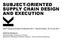 SUBJECT-ORIENTED SUPPLY CHAIN DESIGN AND EXECUTION