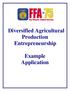 Diversified Agricultural Production Entrepreneurship. Example Application