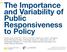 The Importance and Variability of Public Responsiveness to Policy