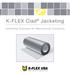 K-FLEX Clad Jacketing. Jacketing Systems for Mechanical Insulation