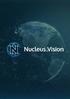 Table of Content Meet Nucleus Vision Strengths and Advantages Process Flow Technology Overview Leadership Team Investors Advisors Partners