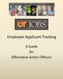 Employee Applicant Tracking. A Guide for Affirmative Action Officers