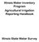 Illinois Water Inventory Program Agricultural Irrigation Reporting Handbook. Illinois State Water Survey
