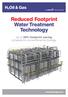 Reduced Footprint Water Treatment Technology