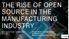 THE RISE OF OPEN SOURCE IN THE MANUFACTURING INDUSTRY