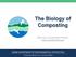 The Biology of Composting