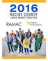 The 2016 Racine County Workforce Skills Gap survey validated previously reported concerns regarding labor force availability in Racine County.