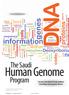 Human Genome. The Saudi. Program. An oasis in the desert of Arab medicine is providing clues to genetic disease. By the Saudi Genome Project Team