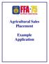 Agricultural Sales Placement. Example Application