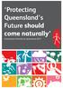 Protecting Queensland s Future should come naturally. Conservation Priorities for Queensland 2017