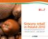 Grocery retail. in Poland 2010 Market analysis and development forecasts for edition. Publication date: December 2010