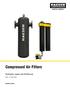 Compressed Air Filters. Particulate, Liquid, and Oil Removal ,250 scfm. kaeser.com