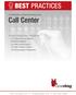 Call Center BEST PRACTICES. A Collection of Best Practices for: Includes Detailed Best Practices for: