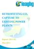 RETROFITTING CO 2 CAPTURE TO EXISTING POWER PLANTS