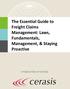 The Essential Guide to Freight Claims Management: Laws, Fundamentals, Management, & Staying Proactive