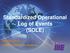 Standardized Operational Log of Events (SOLE) Robert Horn