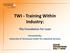 TWI - Training Within Industry: