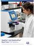 StepOne and StepOnePlus Real-Time PCR Systems. Remarkably Simple Systems. Simply Remarkable Results.
