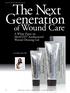 The Next Generation. of Wound Care A White Paper on SilvrSTAT Antibacterial Wound Dressing Gel FEATURED RESEARCH. by Cynthia L Eaton, MD