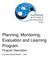 Planning, Monitoring, Evaluation and Learning Program