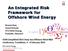 An Integrated Risk Framework for Offshore Wind Energy