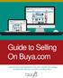Guide to Selling On Buya.com. Learn the Buya best practices so that your business can increase its bottom line with your omnichannel selling efforts..